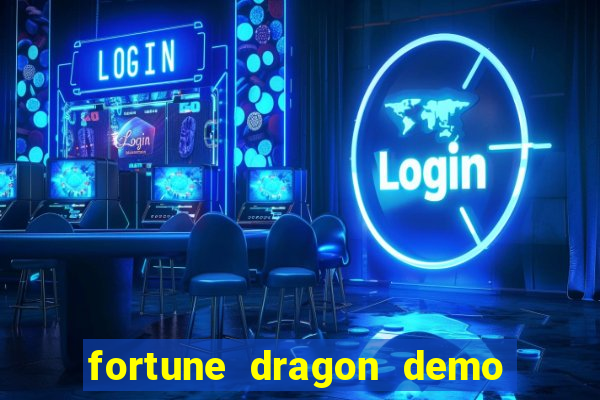 fortune dragon demo ganho certo